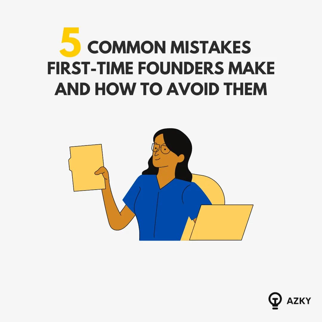 5 Common Mistakes First-Time Founders Make and How to Avoid Them