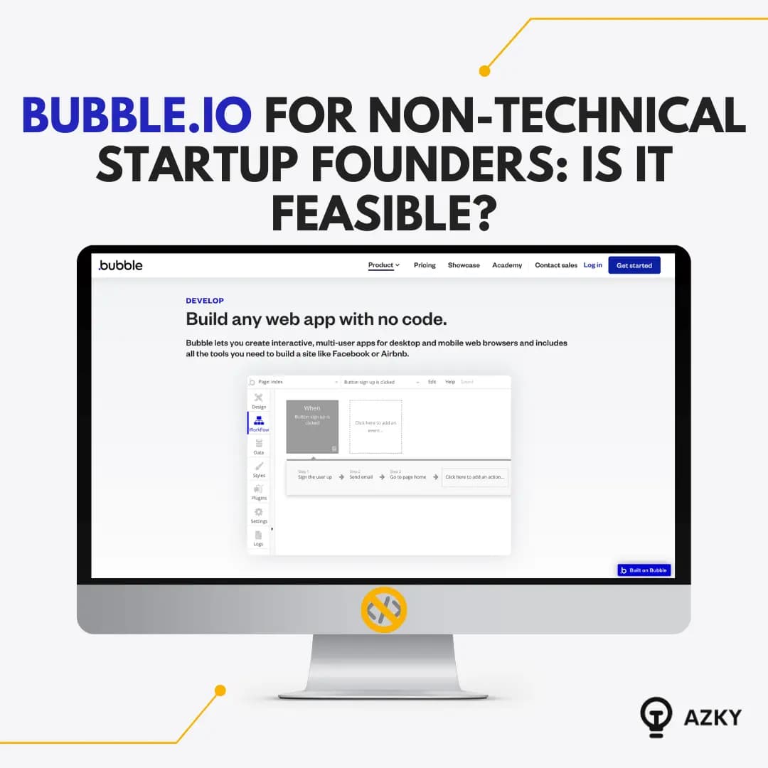 Bubble.io for non-technical startup founders: Is it feasible?