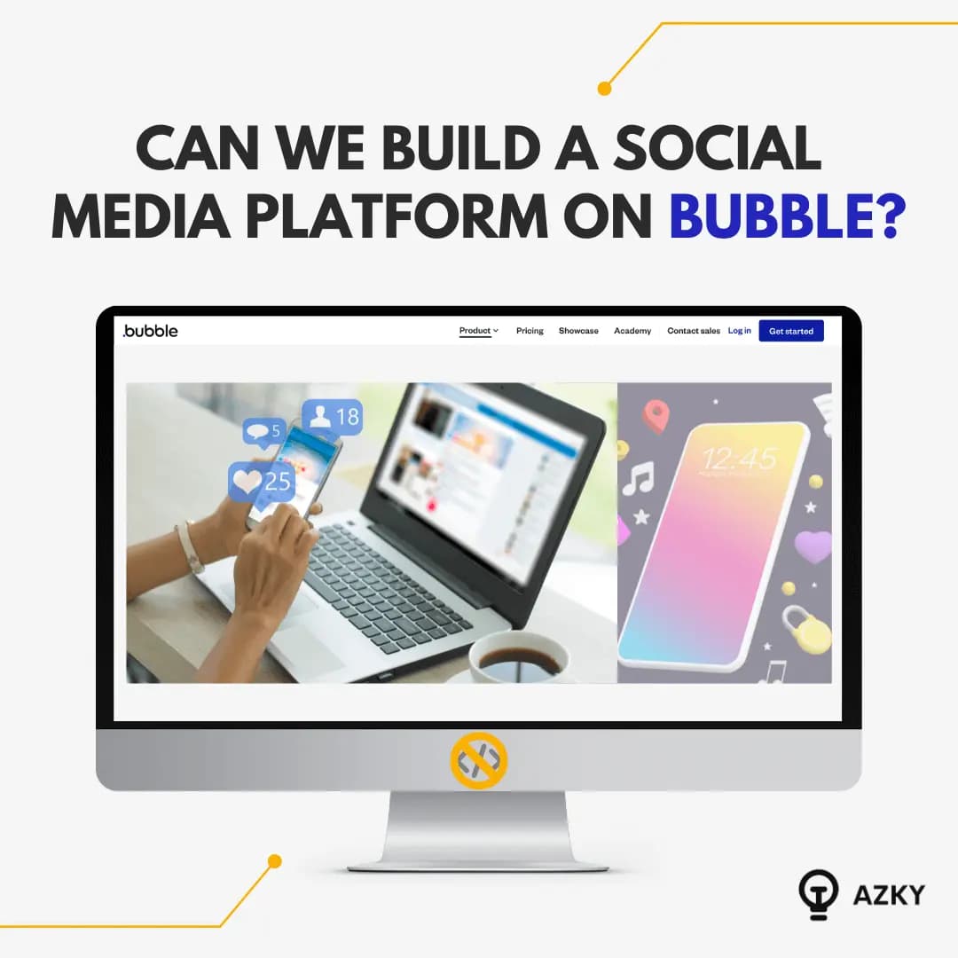 Can we build a Social Media Platform on Bubble?