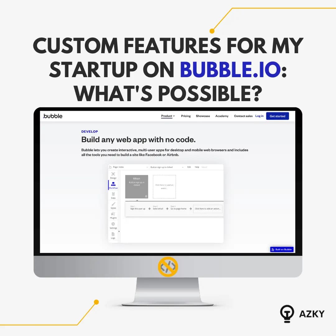 Custom features for my startup on Bubble.io: What's possible?