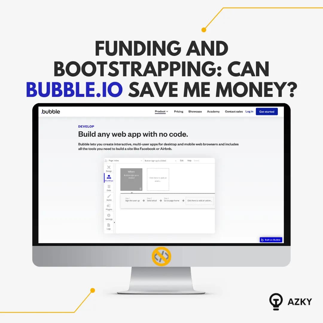 Funding and bootstrapping: Can Bubble.io save me money?
