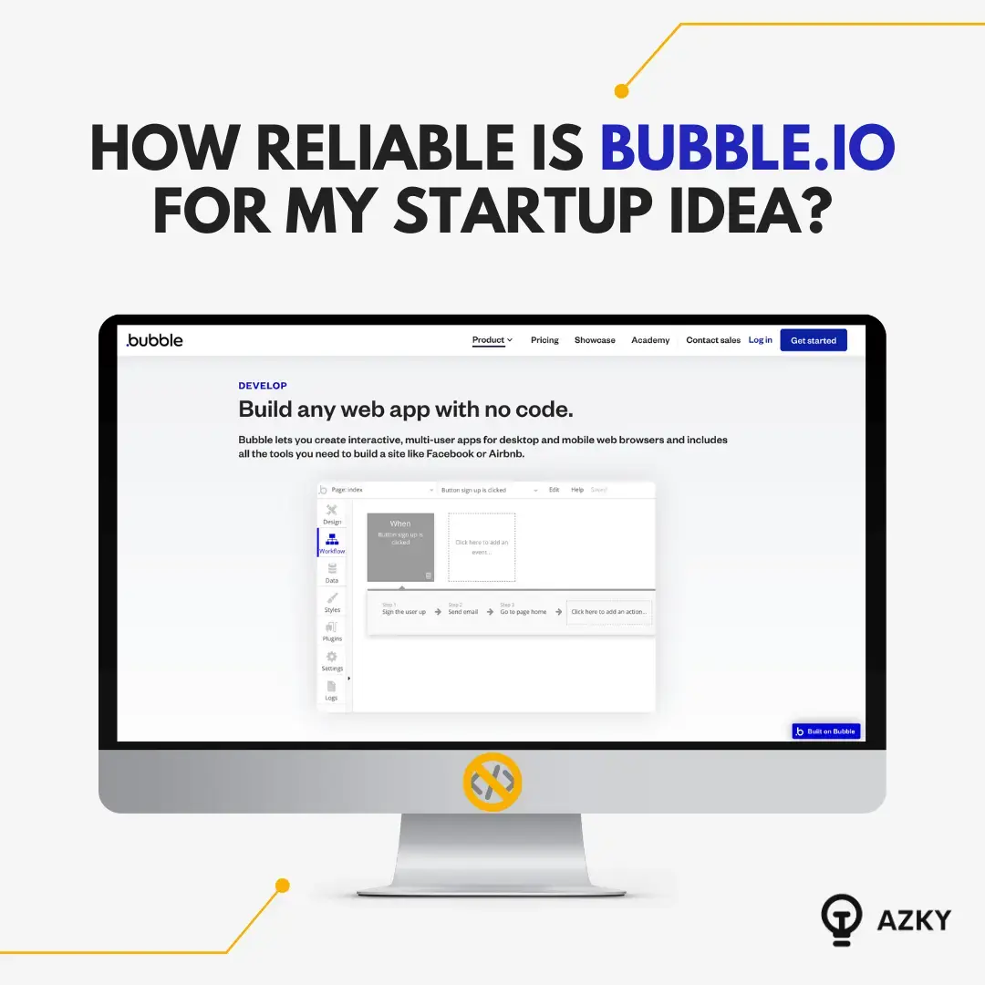 How reliable is Bubble.io for my startup idea?