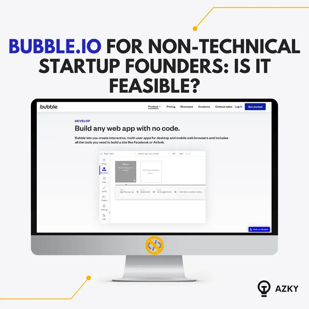 Bubble.io for non-technical startup founders: Is it feasible?
