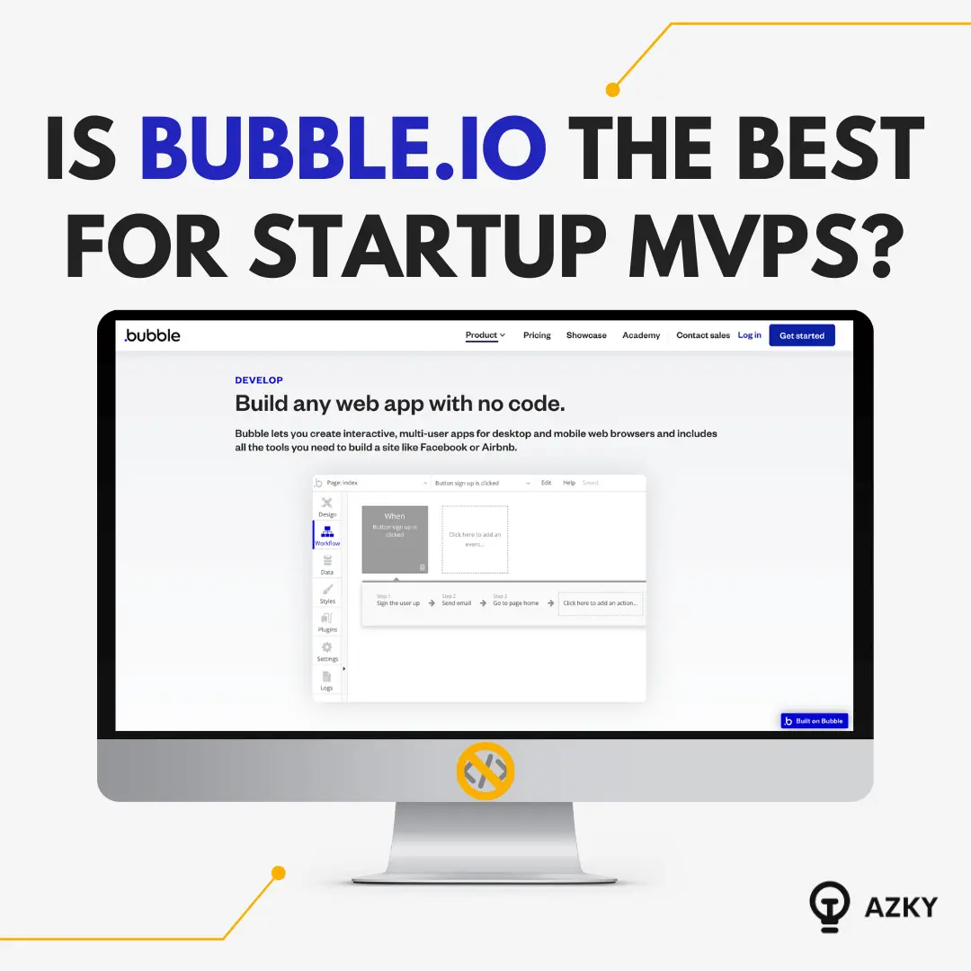 Is Bubble.io the best for startup MVPs — AZKY Tech Labs